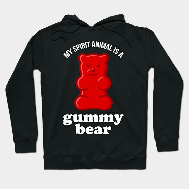 My Spirit Animal Is A Gummy Bear Hoodie by teevisionshop